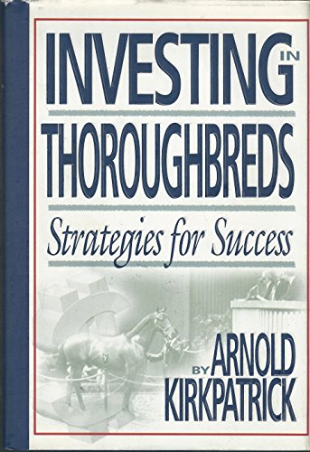 Beispielbild fr Investing in Thoroughbreds : Strategies for Success zum Verkauf von Better World Books