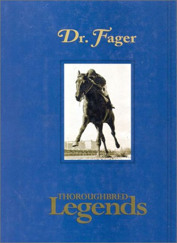 Beispielbild fr Dr. Fager: Thoroughbred Legends zum Verkauf von Montclair Book Center