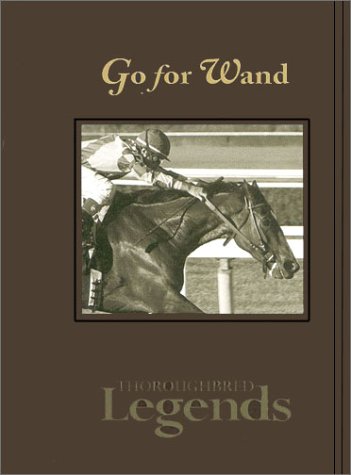 Stock image for Go for Wand (Thoroughbred Legends (Numbered)) for sale by Goodwill