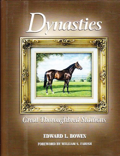 Stock image for DYNASTIES; GREAT THOROUGHBRED STALLIONS for sale by Artis Books & Antiques