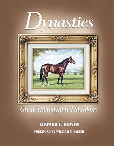Stock image for Dynasties: Great Thoroughbred Stallions for sale by Reuseabook