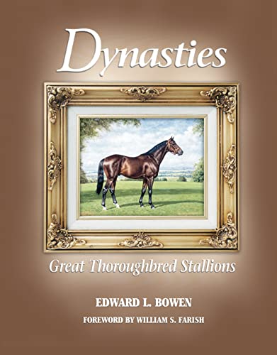 Stock image for Dynasties: Great Thoroughbred Stallions for sale by ThriftBooks-Dallas