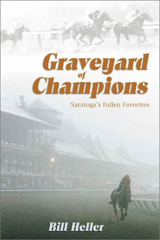 Stock image for Graveyard of Champions : Saratoga's Fallen Favorites for sale by Better World Books