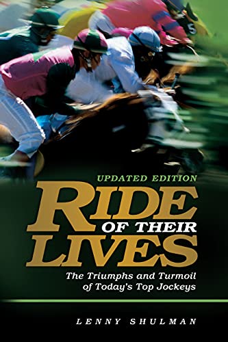 Beispielbild fr Ride of Their Lives: The Triumphs and Turmoil of Today's Top Jockeys zum Verkauf von WorldofBooks