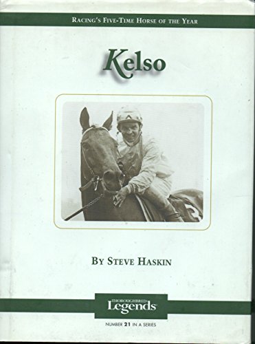 Imagen de archivo de Kelso - Thoroughbred Legends; Number 21 In A Series a la venta por Jeff Stark