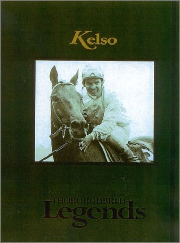 9781581501018: Kelso: 21 (Thoroughbred Legends (Numbered))