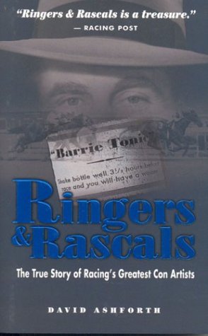Beispielbild fr Ringers & Rascals: The True Story of Racing's Greatest Con Artists zum Verkauf von HPB Inc.