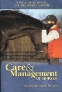 Stock image for Care and Management of Horses : A Practical Guide for the Horse Owner for sale by Better World Books: West