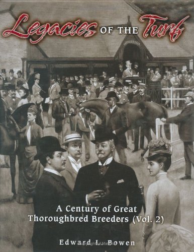Beispielbild fr Legacies Of The Turf: A Century Of Great Thoroughbred Breeders: 2 zum Verkauf von Wonder Book