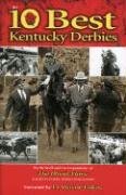 Stock image for The Ten Best Kentucky Derbies for sale by Better World Books
