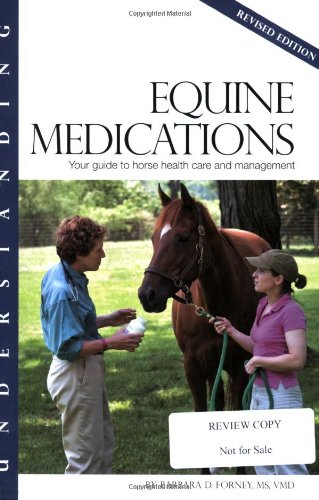 9781581501513: Understanding Equine Medications: Your Guide to Horse Health Care and Management