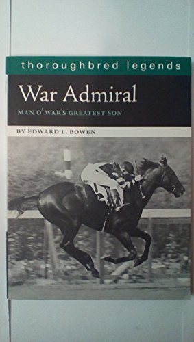 Imagen de archivo de War Admiral: Man O Wars Greatest Son (Thoroughbred Legends) a la venta por Mr. Bookman