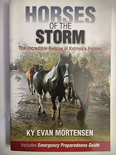 Stock image for Horses of the Storm: The Incredible Rescue of Katrina's Horses for sale by SecondSale