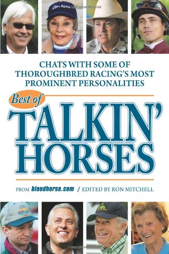 Beispielbild fr Best of Talkin' Horses : Candid Chats with Racing's Biggest Names zum Verkauf von Better World Books