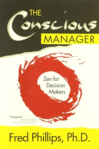 Stock image for Conscious Manager: Zen for Decision Makers for sale by Better World Books: West