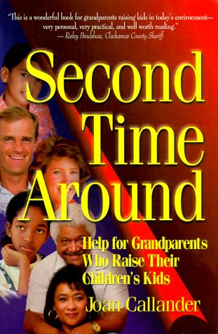 Beispielbild fr Second Time Around; Help for Grandparents Who Raise Their Children's Kids zum Verkauf von SecondSale