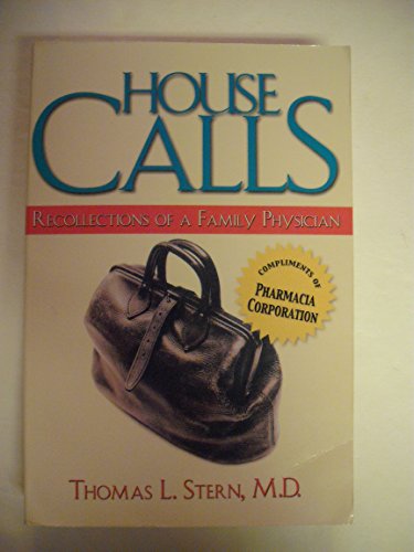 Stock image for House Calls: Recollections of a Family Physician for sale by Wonder Book