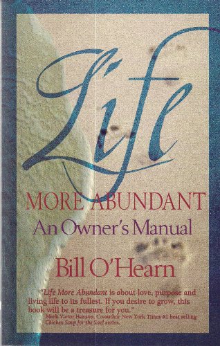 Stock image for Life More Abundant: An Owner's Manual for sale by ThriftBooks-Atlanta