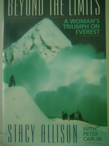 9781581510560: Beyond the Limits: A Woman's Triumph on Everest