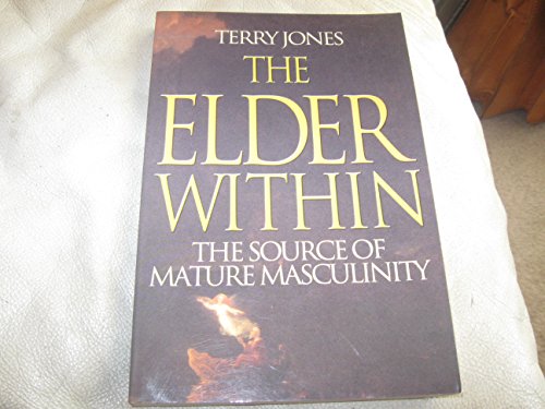 9781581510881: The Elder Within: The Source of Mature Masculinity