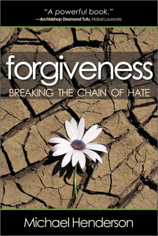 Beispielbild fr Forgiveness : Breaking the Chain of Hate zum Verkauf von Better World Books