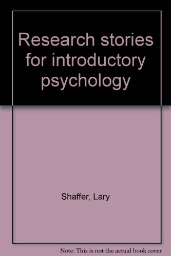 Research stories for introductory psychology - Lary Shaffer