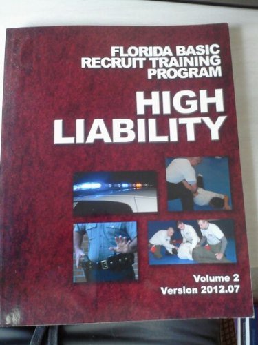 Imagen de archivo de Florida Basic Recruit Training Program High Liability Vol 2 Version 2012.07 a la venta por ThriftBooks-Dallas