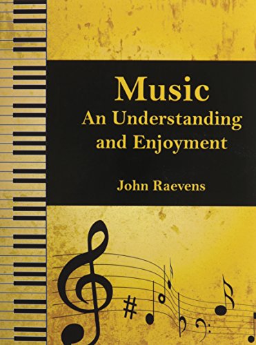 Music: An Understanding and Enjoyment - John Raevens