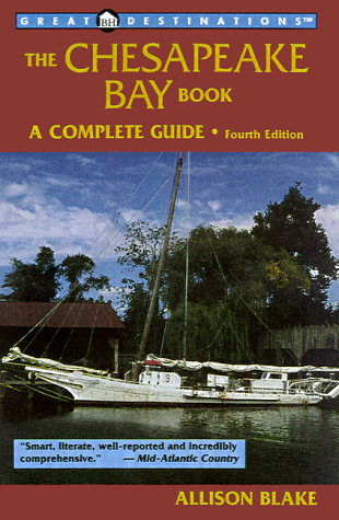 Beispielbild fr The Chesapeake Bay Book, Fourth Edition: A Complete Guide zum Verkauf von Wonder Book