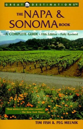 Beispielbild fr Great Destinations The Napa & Sonoma Book, Fifth Edition zum Verkauf von Wonder Book