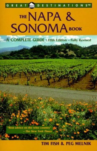 The Napa & Sonoma Book: A Complete Guide