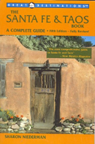 Beispielbild fr Great Destinations The Santa Fe & Taos Book, Fifth Edition zum Verkauf von Wonder Book