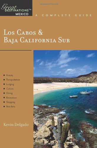 9781581570427: Los Cabos & Baja California Sur Great Destinations Mexico: A Complete Guide