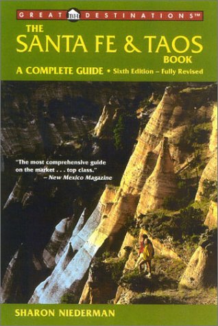 Imagen de archivo de The Santa Fe and Taos Book: A Complete Guide, Sixth Edition (A Grea a la venta por Hawking Books