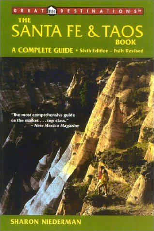 Stock image for The Santa Fe and Taos Book: A Complete Guide, Sixth Edition (A Grea for sale by Hawking Books