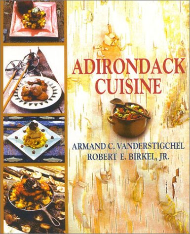 Imagen de archivo de Adirondack Cuisine a la venta por Front Cover Books