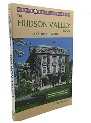Stock image for The Hudson Valley Book: A Complete Guide (Great Destinations) for sale by HPB-Ruby
