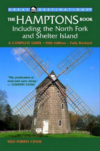 9781581570700: The Hamptons Book: Including the North Fork and Shelter Island, A Complete Guide, Fifth Edition (A Great Destinations Guide)