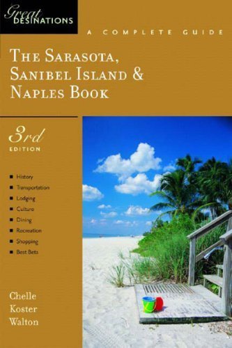 Stock image for The Sarasota, Sanibel Island & Naples Book: A Complete Guide (A Great Destinations Guide) for sale by More Than Words