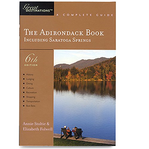 Stock image for Explorer's Guide The Adirondack Book: Including Saratoga Springs: A Great Destination (Sixth Edition) (Explorer's Great Destinations) for sale by More Than Words