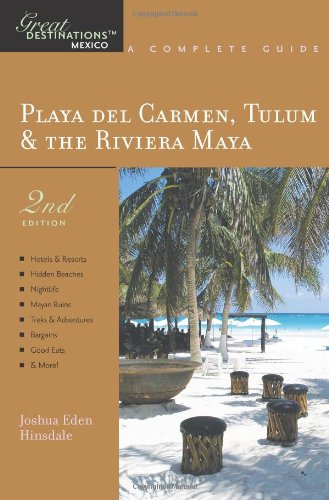 Beispielbild fr Explorer's Guide Playa Del Carmen, Tulum & the Riviera Maya: A Great Destination (Second Edition) (Explorer's Great Destinations) zum Verkauf von Wonder Book