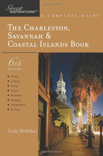 9781581571004: Charleston, Savannah & Coastal Islands Book – Great Destinations 6e