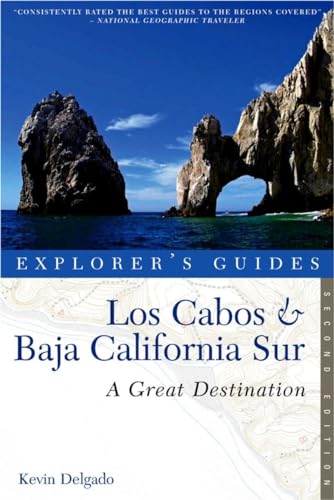 9781581571219: Los Cabos & Baja California Sur: A Great Destination (Explorer's Guides)