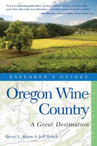 Stock image for Explorer's Guide Oregon Wine Country: A Great Destination (Explorer's Great Destinations) for sale by SecondSale