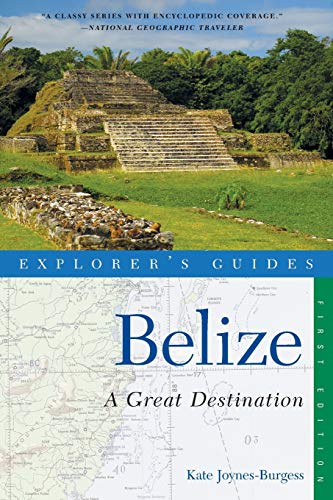 Beispielbild fr Explorer's Guide Belize : A Great Destination zum Verkauf von Better World Books