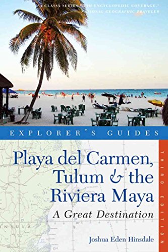 Stock image for Explorer`s Guide Playa del Carmen, Tulum & the Riviera Maya " A Great Destination 3e: 0 (Explorer's Great Destinations) for sale by WorldofBooks