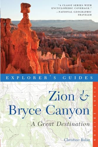 Stock image for Explorer's Guide Zion & Bryce Canyon: A Great Destination (Explorer's Great Destinations) for sale by Wonder Book