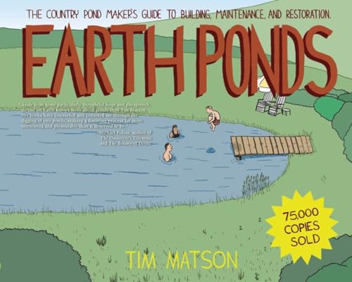 9781581571479: Earth Ponds: The Country Pond Maker's Guide to Building, Maintenance, and Restoration