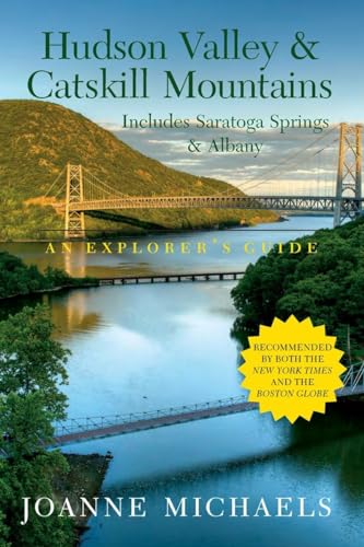 Stock image for Explorer's Guide Hudson Valley and Catskill Mountains : Includes Saratoga Springs and Albany Eighth Edition for sale by Better World Books