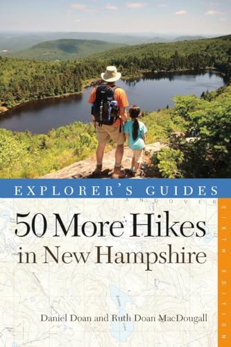 Imagen de archivo de Explorer's Guide 50 More Hikes in New Hampshire: Day Hikes and Backpacking Trips from Mount Monadnock to Mount Magalloway (Explorer's 50 Hikes) a la venta por More Than Words